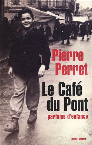 Stock image for Le Caf du Pont : Parfums d'enfance for sale by medimops