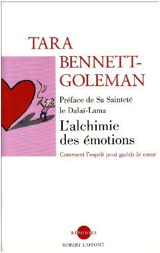 Beispielbild fr L'alchimie des motions : Comment l'esprit peut gurir le coeur zum Verkauf von medimops