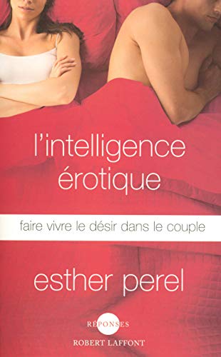 Stock image for l'intelligence rotique ; faire vivre le dsir dans le couple for sale by Better World Books