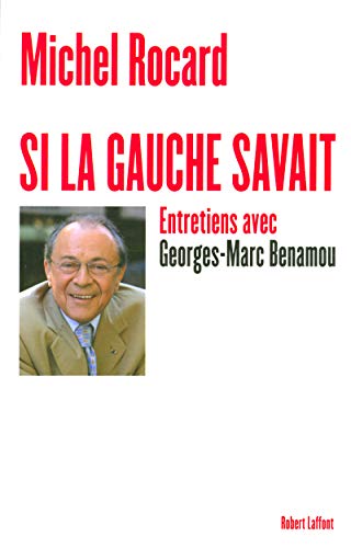 Si la Gauche savait (Entretiens avec Georges-Marc Benamou)