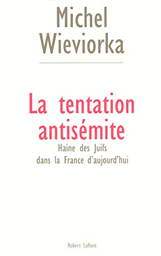 Stock image for La tentation antis mite haine des juifs dans la France d'aujourd'hui for sale by ThriftBooks-Atlanta