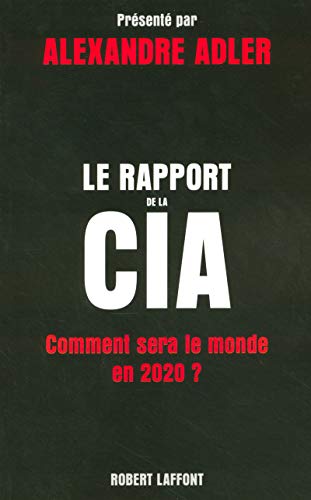 Le rapport de la CIA Comment sera le monde en 2020 ?