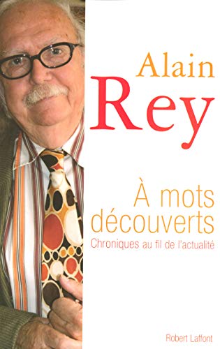 Ã€ mots dÃ©couverts (9782221105436) by Rey, Alain