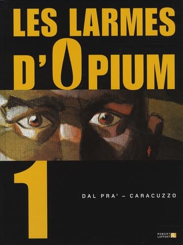 9782221105788: Les larmes d'Opium, Tome 1 :