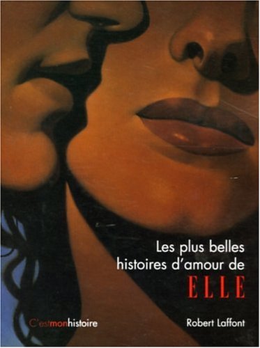 Imagen de archivo de Les plus belles histoires d'amour de Elle a la venta por LeLivreVert