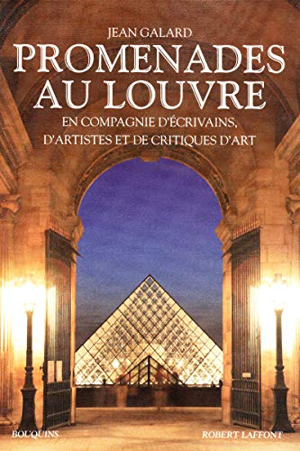 9782221106549: Promenades au Louvre en compagnie d'crivains, d'artistes et de critiques d'art