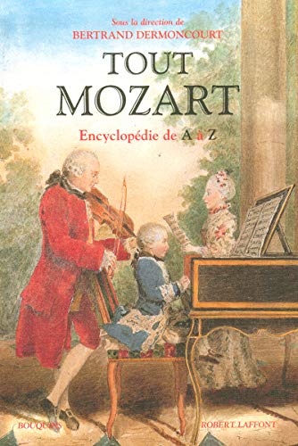 Beispielbild fr Tout Mozart : Encyclopdie de A  Z zum Verkauf von medimops