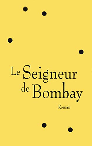 Imagen de archivo de Le seigneur de Bombay a la venta por HPB-Red