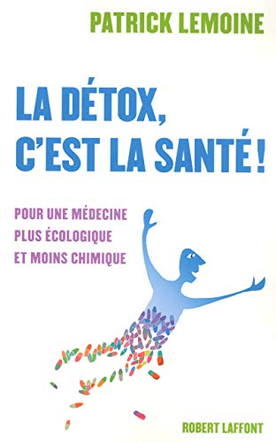 Stock image for La dtox, c'est la sant ! for sale by Ammareal