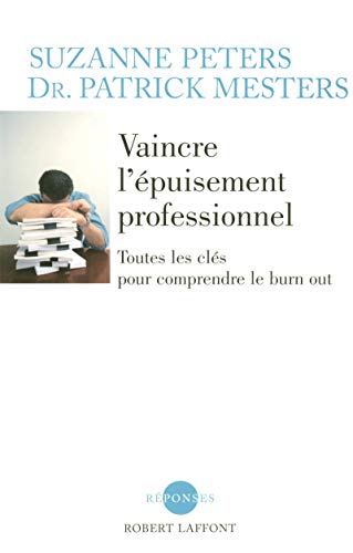 Stock image for Vaincre l'puisement professionnel : Toutes les clefs pour comprendre le burn out for sale by medimops