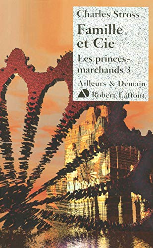 Famille et Cie - Les Princes marchands 3 (3) (9782221108772) by Stross, Charles