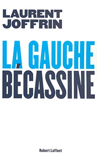 Stock image for La gauche bcassine for sale by Librairie Th  la page