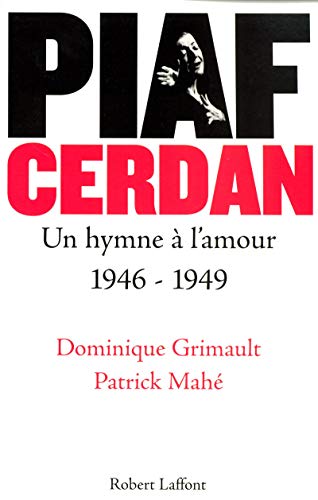 Stock image for Piaf - Cerdan, un hymne  l'amour for sale by Ammareal