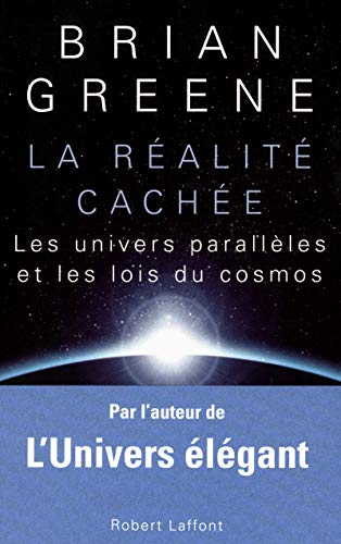 9782221109946: La ralit cache: Les univers parallles et les lois du cosmos