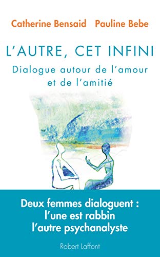 Beispielbild fr L Autre, cet infini : Dialogue autour de l amour et de l amiti zum Verkauf von medimops