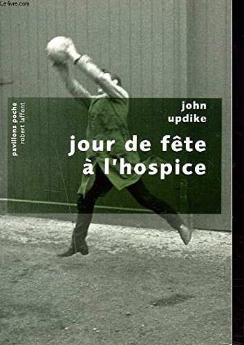 Jour de fete a l'hospice (9782221110805) by John Updike
