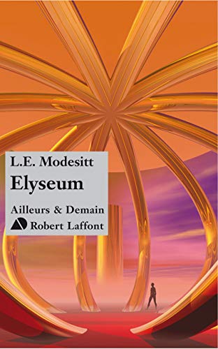 Elyseum (9782221110874) by Modesitt, L. E.