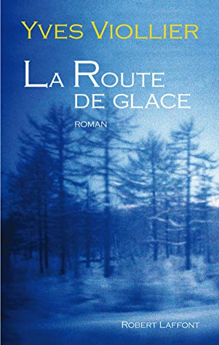 La route de glace - Viollier, Yves