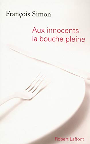 AUX INNOCENTS LA BOUCHE PLEINE