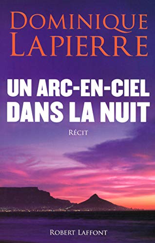 Un arc-en-ciel dans la nuit (9782221111055) by Lapierre, Dominique