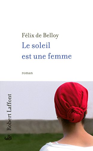 Beispielbild fr Le Soleil Est Une Femme zum Verkauf von RECYCLIVRE