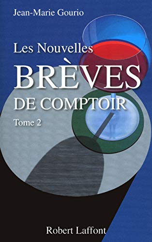 Beispielbild fr Les Nouvelles Br ves de comptoir (02) Gourio, Jean-Marie zum Verkauf von LIVREAUTRESORSAS