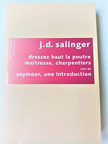 Imagen de archivo de Dressez Haut La Poutre Matresse, Charpentiers. Seymour, Une Introduction a la venta por RECYCLIVRE