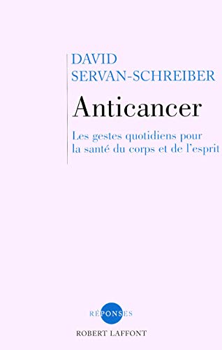 9782221114094: Anticancer: Les gestes quotidiens pour la sant du corps et de l'esprit