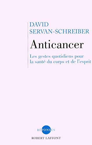 9782221114094: Anticancer (nouvelle dition) : Les gestes quotidiens pour la sant du corps et de l esprit