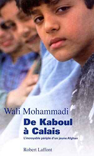 Beispielbild fr De Kaboul  Calais : L'incroyable Priple D'un Jeune Afghan zum Verkauf von RECYCLIVRE