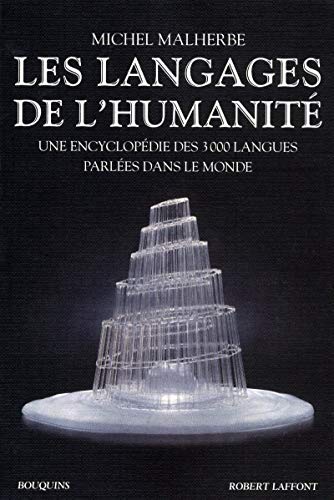 9782221115817: Les langages de l'humanit: Une encyclopdie des 3000 langues parles dans le monde (Bouquins)