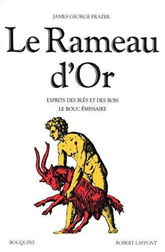 Stock image for Le Rameau d'Or : Tome 3, Esprits des bls et des bois ; Le Bouc missaire for sale by medimops