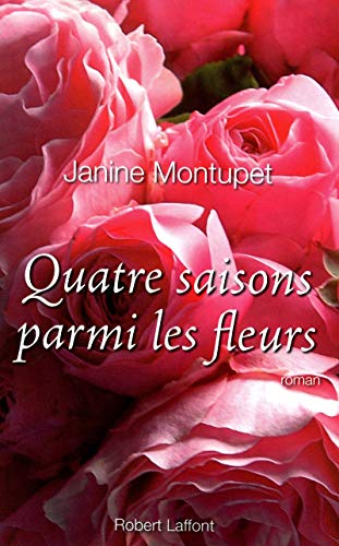 Beispielbild fr Quatre saisons parmi les fleurs zum Verkauf von Ammareal