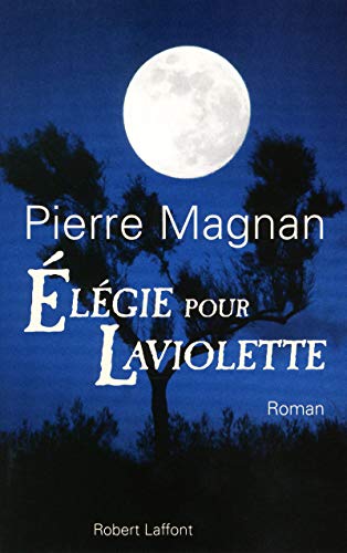 Elégie pour Laviolette - Magnan, Pierre