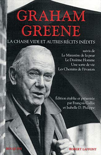 La chaise vide et autres rÃ©cits inÃ©dits (French Edition) (9782221122174) by Greene, Graham