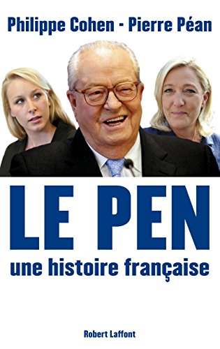 Beispielbild fr Le Pen, une histoire française zum Verkauf von AwesomeBooks