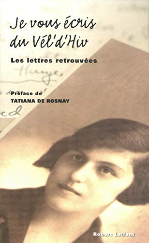 9782221124208: Je vous cris du Vl' d'hiv: Les lettres retrouves