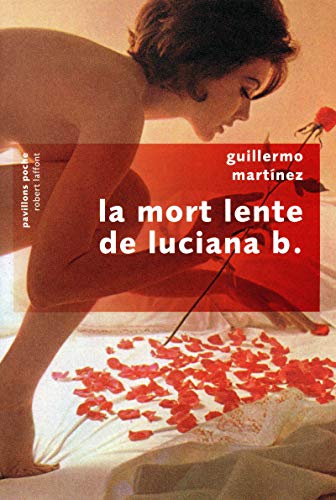Beispielbild fr La mort lente de Luciana B. zum Verkauf von Ammareal
