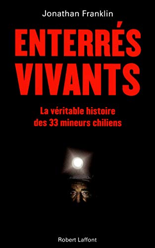 Stock image for Enterrs vivants : La vritable histoire des 33 mineurs chiliens for sale by medimops