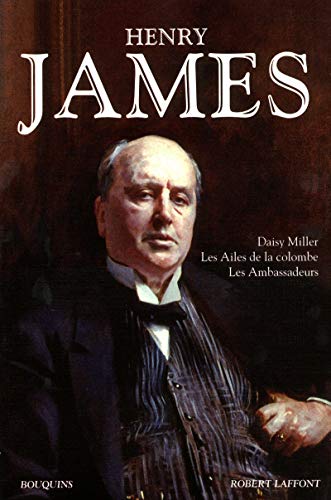 Beispielbild fr Daisy Miller - Les Ailes de la colombe - Les Ambassadeurs JAMES, Henry; SELLIER, Philippe; BLANCHARD, Philippe; TADI, Marie et BELMONT, Georges zum Verkauf von MaxiBooks