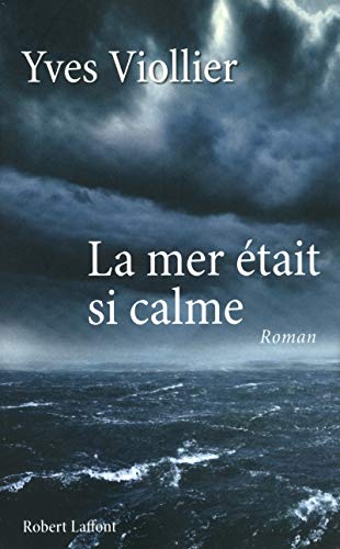 Beispielbild fr La mer  tait si calme (French Edition) zum Verkauf von Better World Books