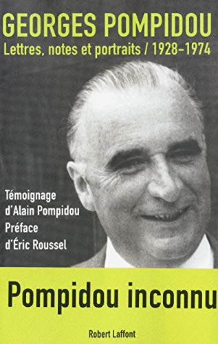 Beispielbild fr Lettres, notes et portraits : Georges Pompidou 1928-1974 zum Verkauf von medimops