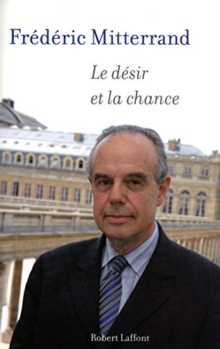 Imagen de archivo de Le dsir et la chance Mitterrand, Frdric a la venta por BIBLIO-NET