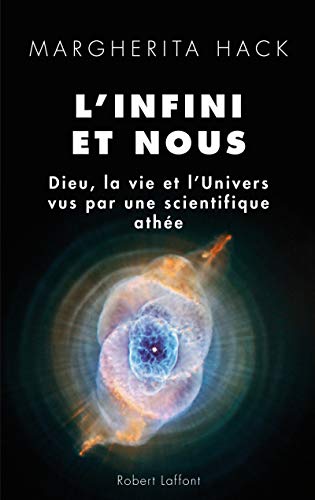 Beispielbild fr L'infini et nous : Dieu, la vie et l'univers vus par ne scientifique athe zum Verkauf von medimops