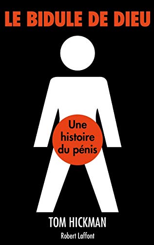 9782221135600: Le bidule de Dieu: Une histoire du pnis