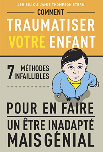 Stock image for Comment traumatiser votre enfant for sale by ThriftBooks-Dallas