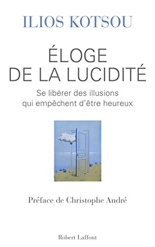 Beispielbild fr loge de la lucidit : Se librer des illusions qui empchent d'tre heureux zum Verkauf von Librairie Th  la page