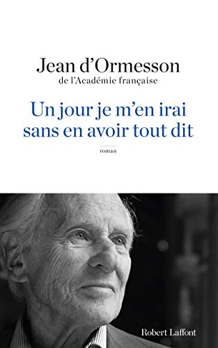 Stock image for Un jour je m'en irai, sans en avoir tout dit for sale by WorldofBooks