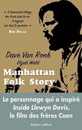 Stock image for Manhattan folk story inside Dave Van Ronk for sale by ThriftBooks-Dallas