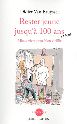 9782221140062: Rester jeune jusqu' 100 ans et plus